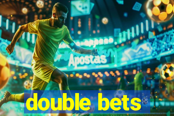 double bets